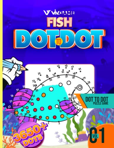 Dot To Dot Fish Puzzle Game Volume 01: 3650+ Dots To Connect in Fish, Salmon, Trout, Carp, Mammal, Seafood, And Freshwater Fish To Connect The Dots And Color The Book (Dot To Dot Activity Book)