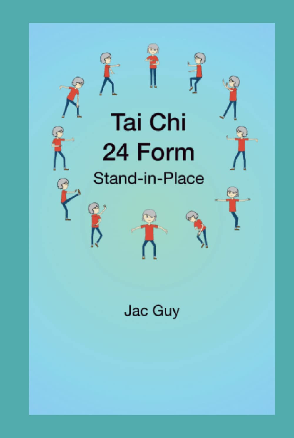 Tai Chi 24 Form: Stand-in-Place