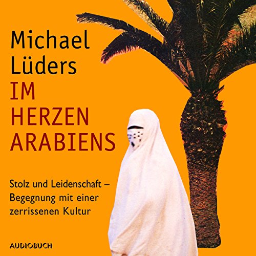 Im Herzen Arabiens von Michael Lüders |  Kostenloses Hörbuch episode artwork