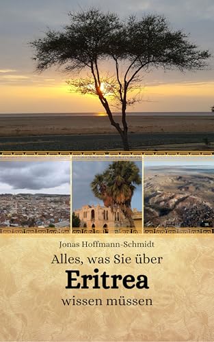 Alles, was Sie über Eritrea wissen müssen (German Edition)