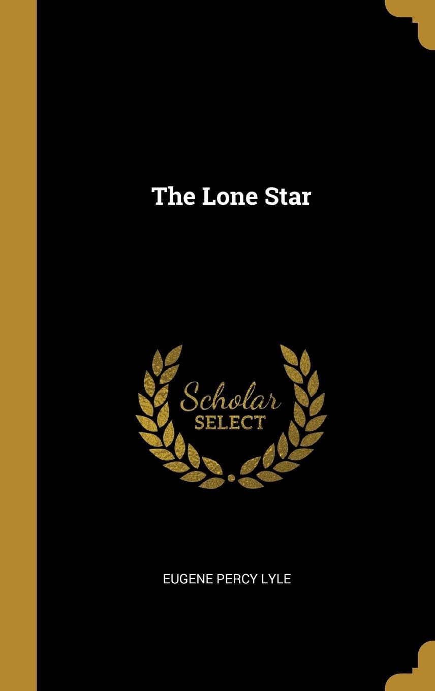 Eugene Percy LyleThe Lone Star