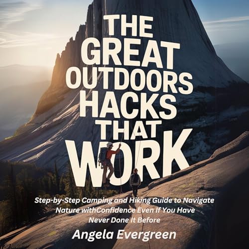 The Great Outdoors Hacks That Work -- Angela Evergreen episode artwork