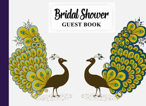 Bridal Shower Guest Book: Bridal Shower Guest Book Peacocks Cover, Wedding Bridal Shower Guest Book by Corinna Anders | 150 Pages, Size 8.25