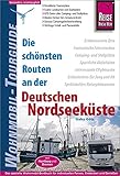  Reise Know-How Wohnmobil-Tourguide Deutsche Nordseeküste mit Hamburg und Bremen: Die schönsten Routen
