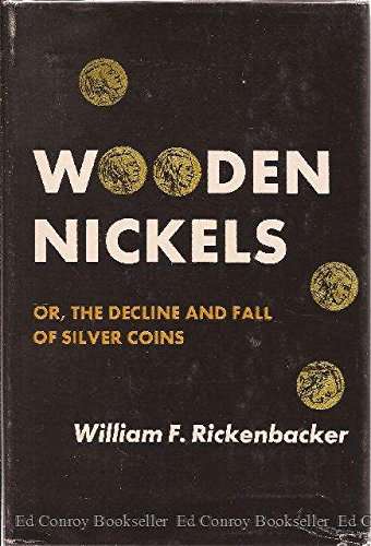 WOODEN NICKLES Or The Decline and Fall of Silve... B002DSXOUU Book Cover