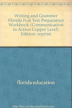 Paperback Writing and Grammer Florida Fcat Test Preparation Workbook (Communication in Action, Copper Level) Book