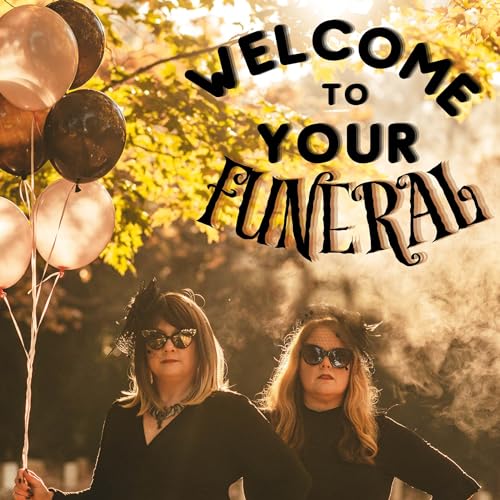Welcome To Your Funeral Audio cover art