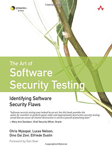 Art of Software Security Testing, The: Identifying Software Security Flaws: Identifying Software Security Flaws