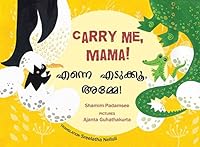Carry Me, Mama!/Enne Edukku Amme 9350465310 Book Cover