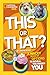 This or That?: The Wacky Book of Choices to Reveal the Hidden You (National Geographic Kids)
