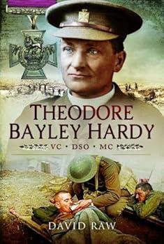 Hardcover Theodore Bayley Hardy VC Dso MC: A Reluctant Hero Book
