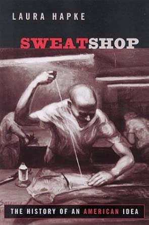 Sweatshop: The History of an American Idea book cover