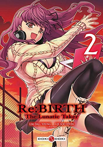 Re:Birth : The Lunatic Taker - Tome 02