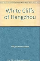The White Cliffs Of Hangzhou 0953329518 Book Cover