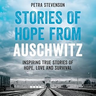 Stories of Hope from Auschwitz cover art