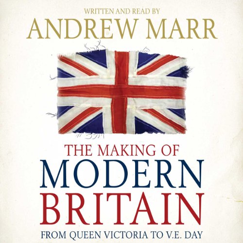 The Making of Modern Britain