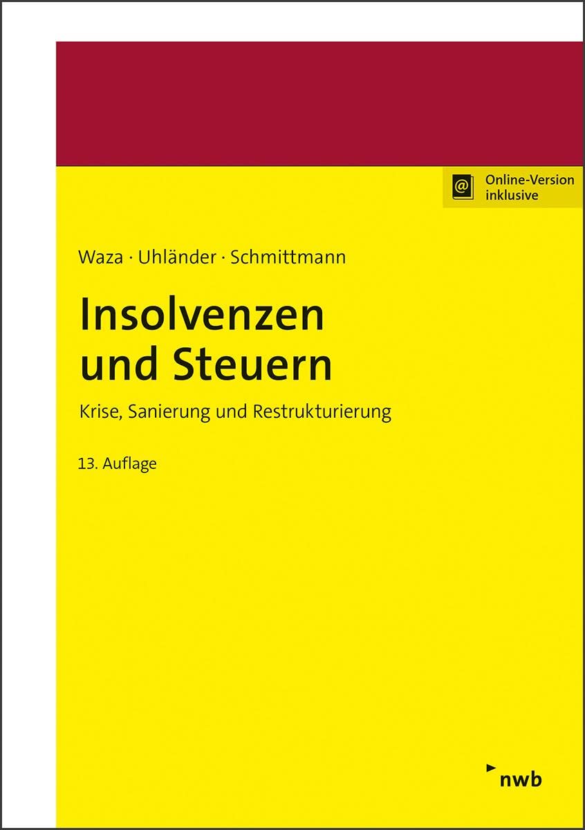 Insolvenzen und Steuern: Krise, Sanierung und Restrukturierung