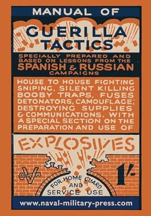 Manual of Guerilla Tactics: Specially Prepared And Based On Lessons