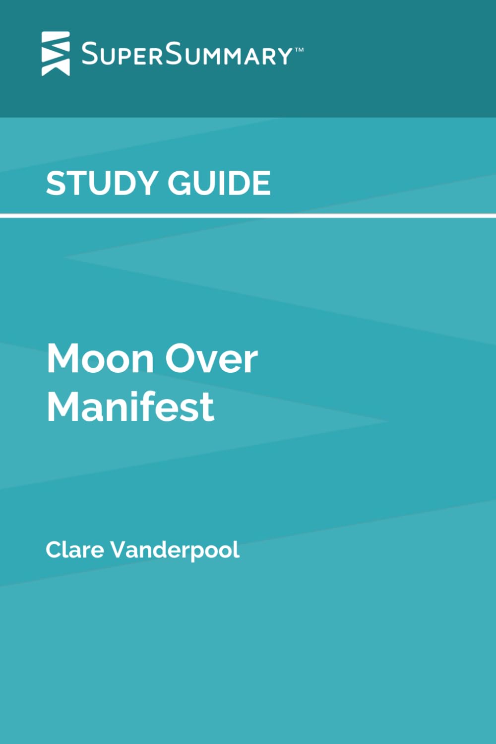 Study Guide: Moon Over Manifest by Clare Vanderpool (SuperSummary)