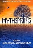Mythspring: From the Lyrics and Legends of Canada