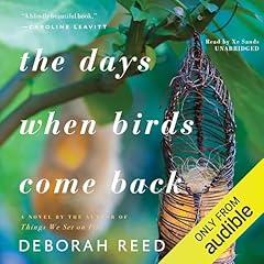 The Days When Birds Come Back Audiolibro Por Deborah Reed arte de portada