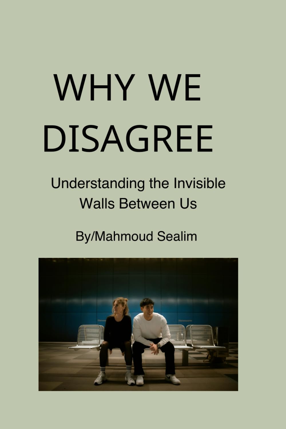 WHY WE DISAGREE