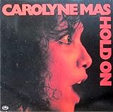 Carolyne Mas - Hold On - Mercury - 6337 105