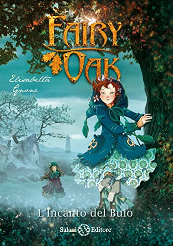 L'incanto del buio. Fairy Oak (Vol. 2