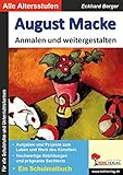 august macke wichtigste werke  August Macke ... anmalen und weitergestalten: Ein Schulmalbuch (Bedeutende Künstler ... anmalen und weitergestalten)