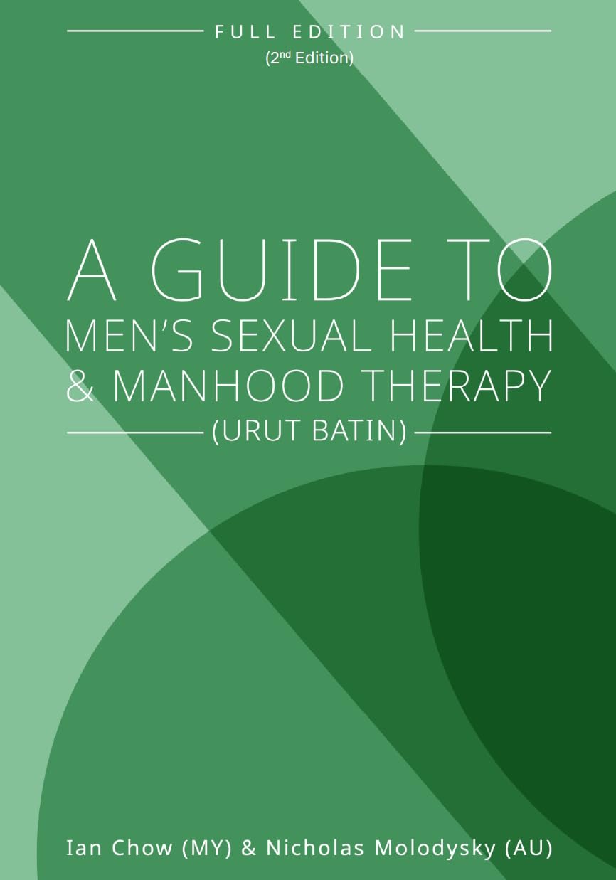 A Guide to Men Sexual Health and Manhood Therapy (Urut Batin)      Kindle Edition