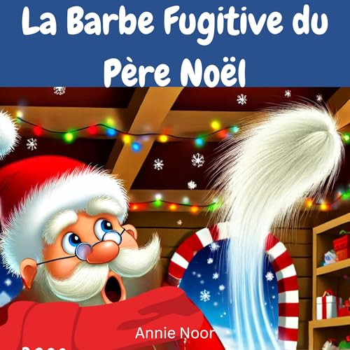 Page de couverture de La Barbe Fugitive du P&egrave;re No&euml;l