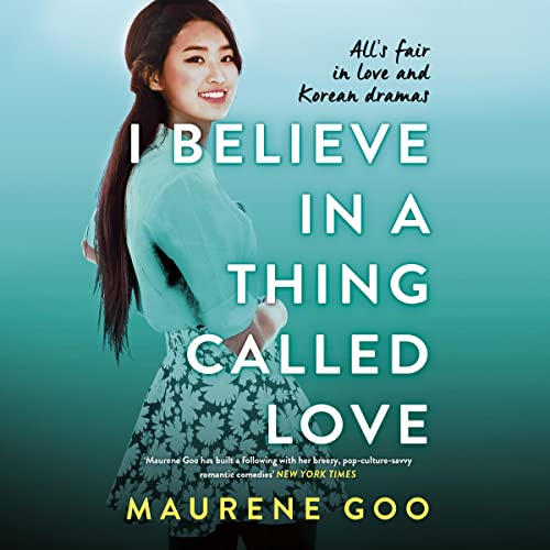 I Believe in a Thing Called Love by Maurene Goo episode artwork