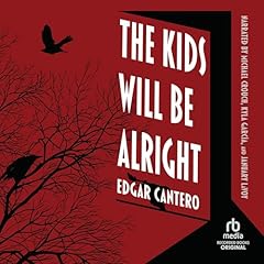 The Kids Will Be Alright Audiolibro Por Edgar Cantero arte de portada