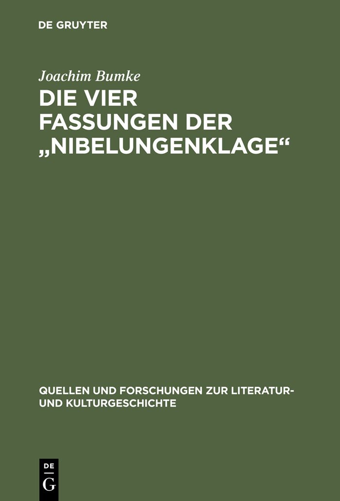 Die vier Fassungen der „Nibelungenklage“: Untersuchungen zur Überlieferungsgeschichte und Textkritik der höfischen Epik im 13. Jahrhundert (Quellen ... und Kulturgeschichte, 8 (242), Band 8)