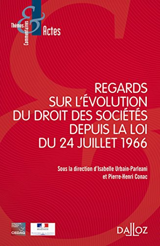 Télécharger Regards sur l'évolution du droit des sociétés depuis la loi du 24 juillet 1966 - Nouveauté PDF