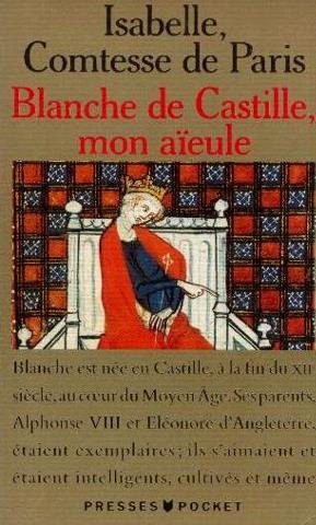 Blanche de Castille, mon aïeule