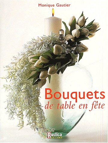 Télécharger Bouquets de tables en fête PDF Ebook En Ligne