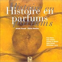 Histoire en parfums 2913545017 Book Cover