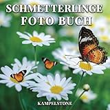  Schmetterlinge Foto Buch: 100 Bilder von schönen bunten Schmetterlingen - Perfektes Geschenk oder Kaffeetischbuch