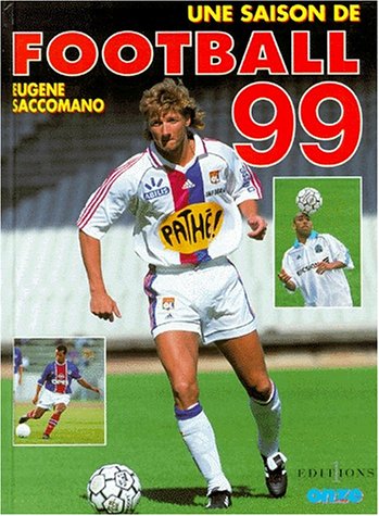 Télécharger Une saison de football, 1999 PDF Ebook En Ligne