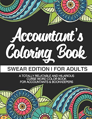 Accountant's Coloring Book | Swear Edition | For Adults | A Totally Relatable