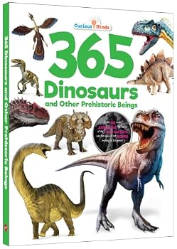 365 Facts Amazing Dinosaurs and Other Prehistoric Beings Encyclopedia for Kids 6+ | Fun & Educational Facts About Dinosaurs, Fossils & Ancient Creatures | Perfect Gift for Young Paleontologists
