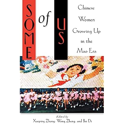 Some of Us: Chinese Women Growing Up in the Mao Era