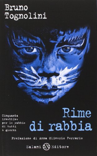 Rime di rabbia. Cinquanta invettive per la rabbia di tutti i giorni Rime di rabbia. Cinquanta invettive per la rabbia di tutti i giorni