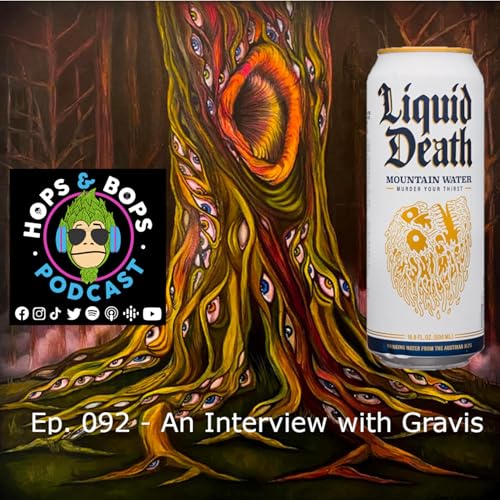 An Interview with Gravis | Ep 092 | Liquid Death x Gravis