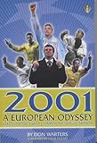  2001 a European Odyssey: Leeds United\'s Champions League Season