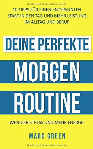 Deine perfekte Morgenroutine: 10 Tipps für einen entspannten Start in den Tag und mehr Leistung im