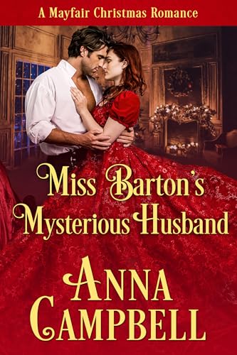 Miss Barton’s Mysterious Husband: A Mayfair Christmas Romance