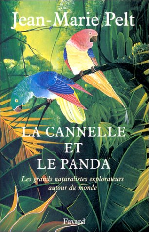 Télécharger La Cannelle et le panda. Les Grands Naturalistes explorateurs autour du monde Gratuit