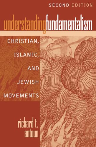 Understanding Fundamentalism: Christian, Islamic, and Jewish Movements